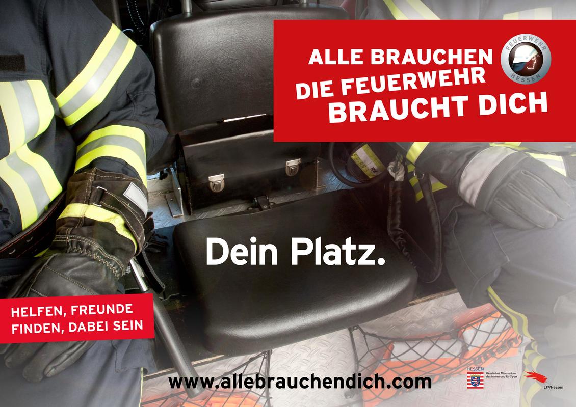 Alle brauchen die Feuerwehr – die Feuerwehr braucht dich. Dein Platz.
